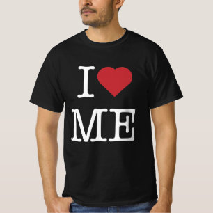 I love me T-Shirt