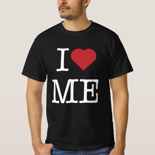 I love me T-Shirt (Front)