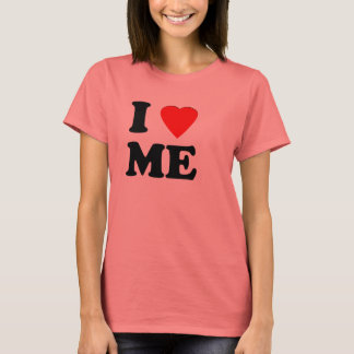 I LOVE ME T SHIRT