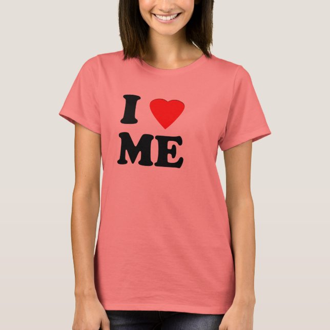 I LOVE ME T SHIRT (Front)