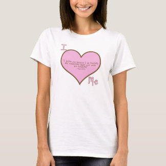 I love me T-Shirt