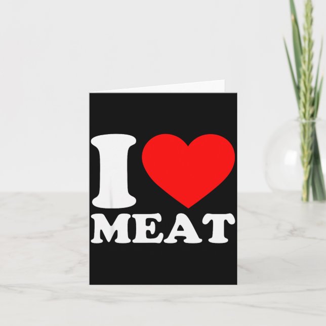 I Love Meat  Card (Front)