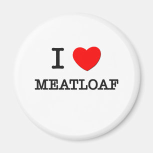 I Love Meatloaf Magnet