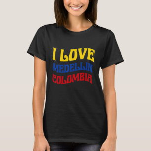 I Love Medellin Colombia Flag Map Colombian Pride T-Shirt