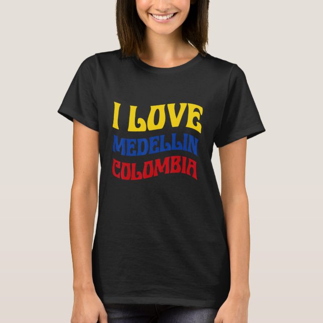 I Love Medellin Colombia Flag Map Colombian Pride  T-Shirt (Front)