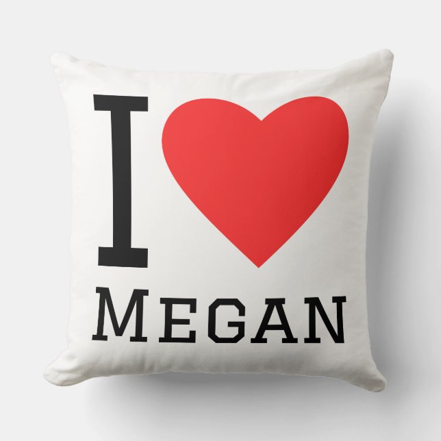 I love Megan Cushion (Front)