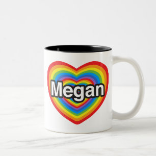 I love Megan. I love you Megan. Heart Two-Tone Coffee Mug