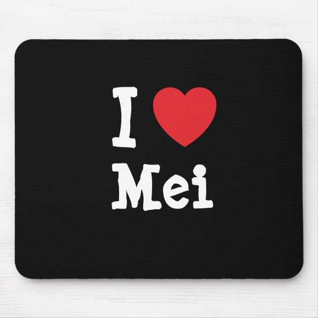 I love Mei heart T-Shirt Mouse Pad (Front)