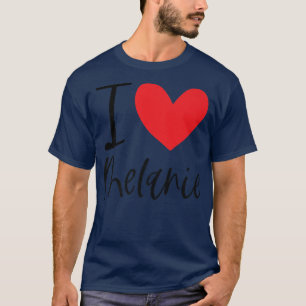 I Love Melanie Name Personalised Girl Woman BFF Fr T-Shirt