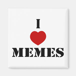 I Love Memes Magnet