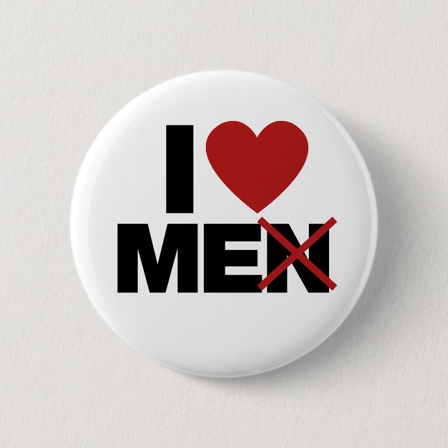 I Love Men 6 Cm Round Badge (Front)