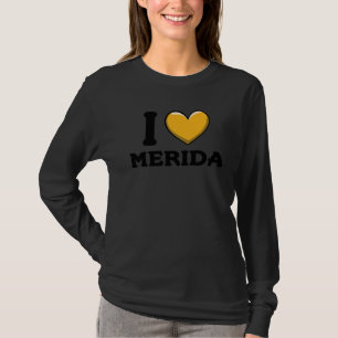 I Love Merida Mexico 6 T-Shirt