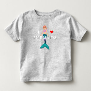 I Love Mermaids Design - Toddler Fine Jersey Toddl T-Shirt