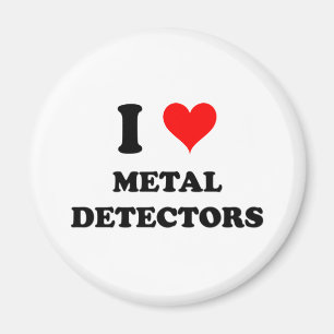 I Love Metal Detectors Magnet