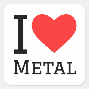 I love metal square sticker