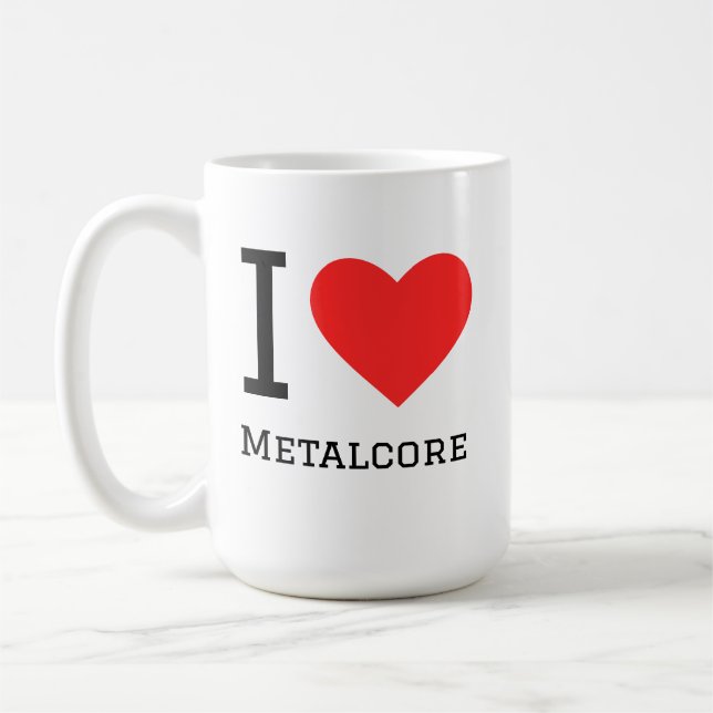 I love metalcore coffee mug (Left)