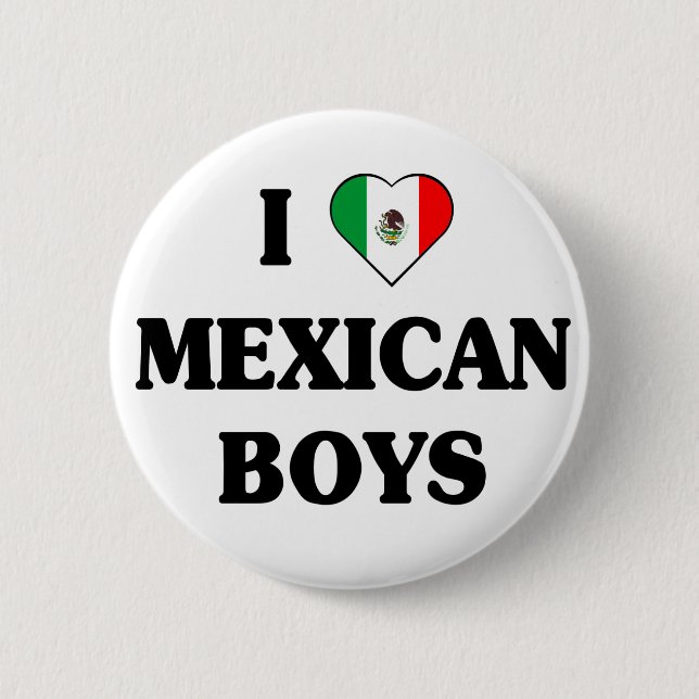 I love Mexican boys button (Front)