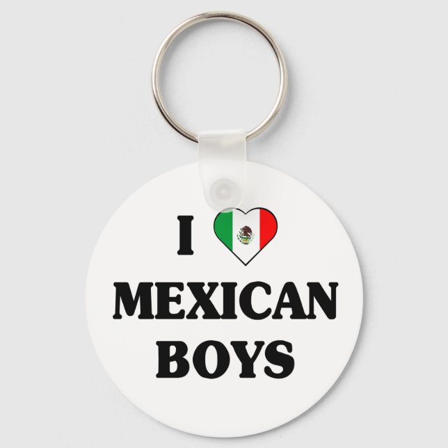 I love Mexican Boys Key Ring (Front)