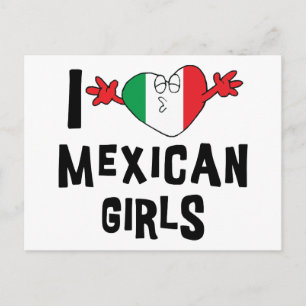I Love Mexican Girls Postcard