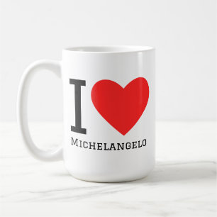 I love Michelangelo Coffee Mug