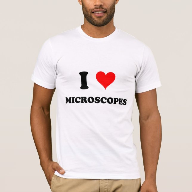 I Love Microscopes T-Shirt (Front)