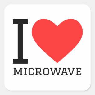 I love microwave square sticker