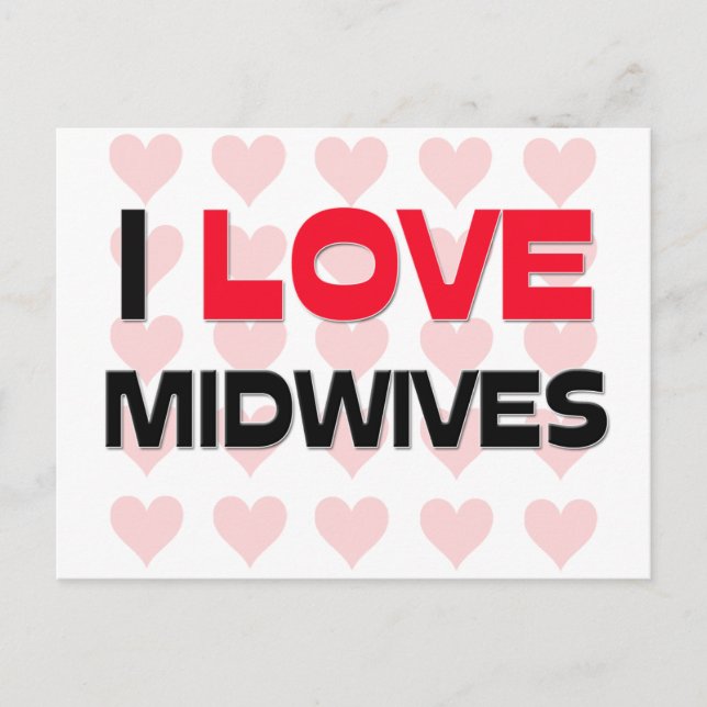 I LOVE MIDWIVES POSTCARD (Front)