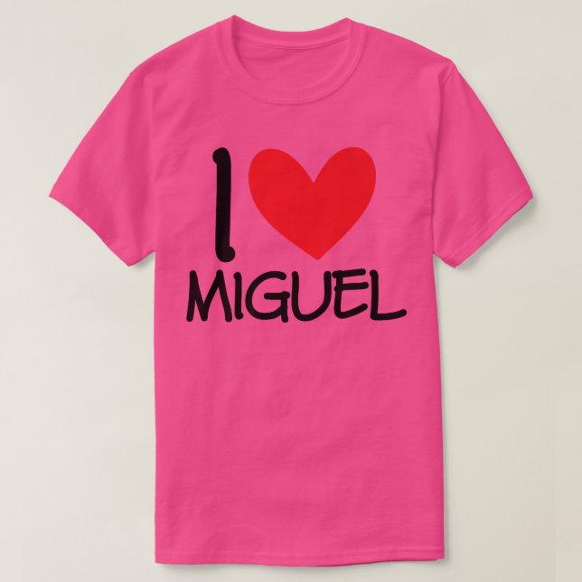I Love Miguel Name Personalized Men Guy BFF Friend T-Shirt (Design Front)