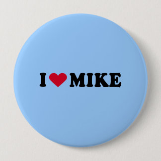 I LOVE MIKE 10 CM ROUND BADGE