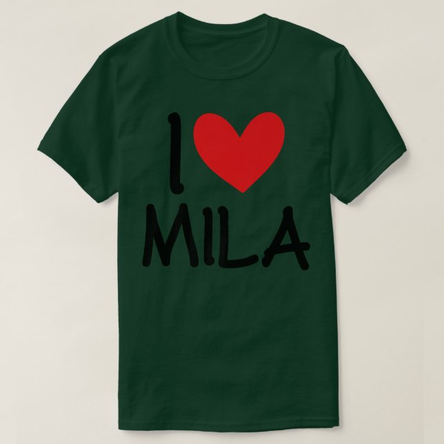 I Love Mila Name Personalized Girl Woman BFF Frien T-Shirt (Design Front)