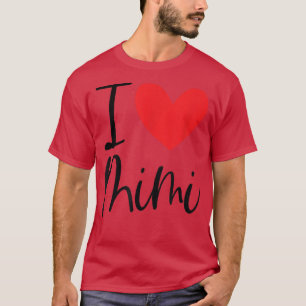 I Love Mimi Name Personalised Girl Woman BFF Frien T-Shirt
