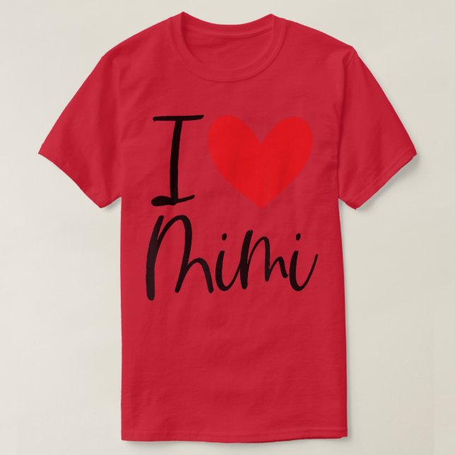 I Love Mimi Name Personalized Girl Woman BFF Frien T-Shirt (Design Front)