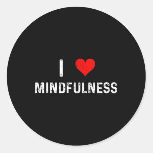 I Love Mindfulness - Heart - Meditation Meditate Y Classic Round Sticker