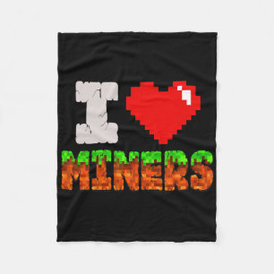 I Love Miners Funny Heart Video Gamer Meme Pixel G Fleece Blanket