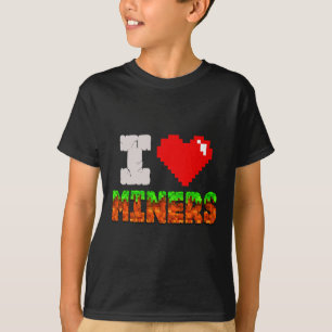I Love Miners Funny Heart Video Gamer Meme Pixel G T-Shirt