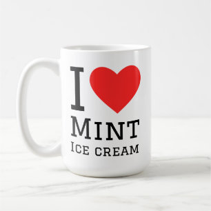 I love mint ice cream coffee mug