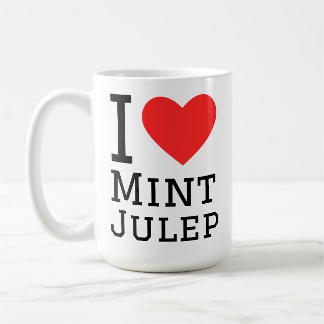 I love mint julep coffee mug (Left)