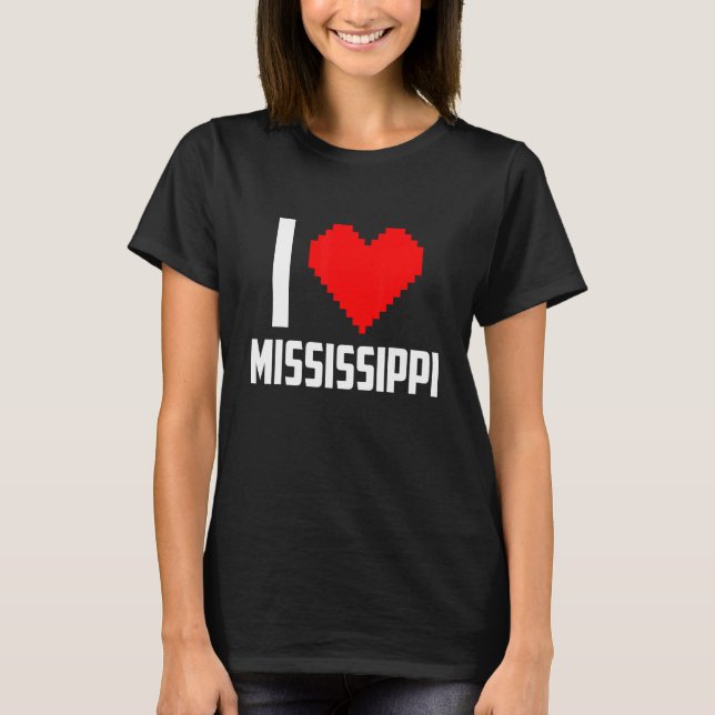 I love Mississippi T-Shirt (Front)