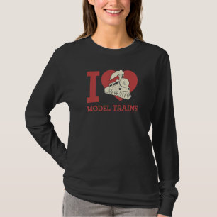 I Love Model Trains I Heart Model Trains Railfan T-Shirt