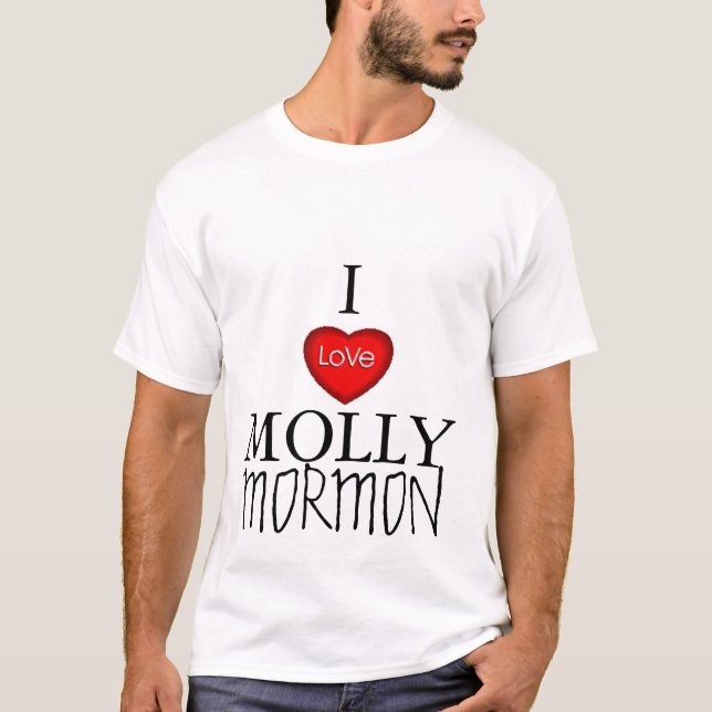 I LOVE MOLLY MORMON T-Shirt (Front)