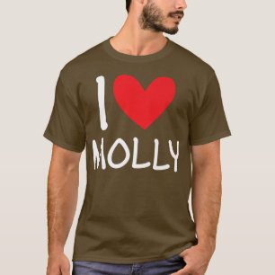 I Love Molly Name Personalised Girl Woman BFF Frie T-Shirt
