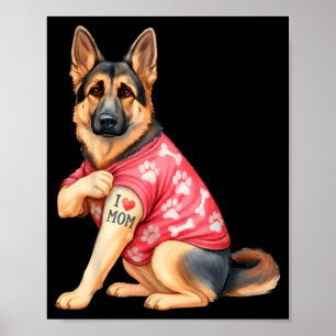 I Love Mom Tattoo Funny German Shepherd Dog Lover Poster