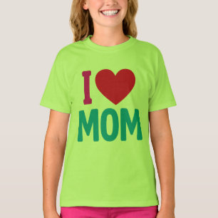 "I LOVE MOM" TSHIRT