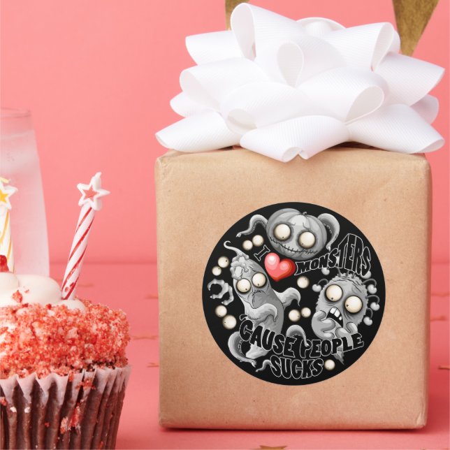 I Love Monsters 'cause People Sucks Classic Round Sticker (Party)