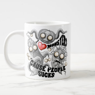 I Love Monsters 'cause People Sucks Large Coffee Mug