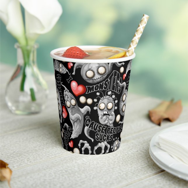 I Love Monsters 'cause People Sucks Paper Cups (Insitu)