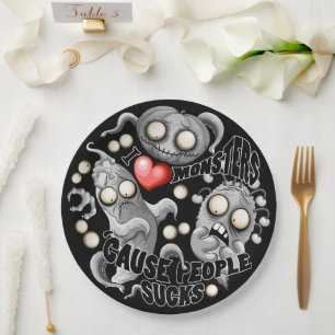 I Love Monsters 'cause People Sucks Paper Plate