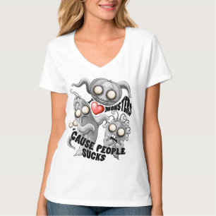 I Love Monsters 'cause People Sucks T-Shirt