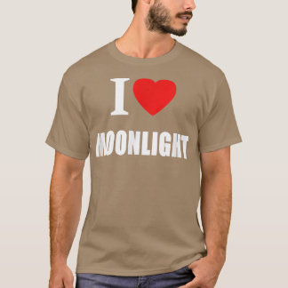 I Love Moonlight For Night Lovers and Night Worker T-Shirt