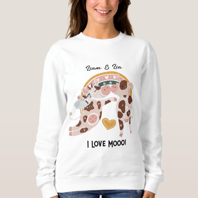 I Love Mooo Cute Cow Customised Gift Him Her       Sweatshirt (Front)